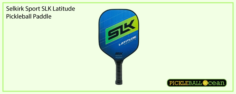 Selkirk Sport SLK Latitude Pickleball Paddle (Best in Budget)