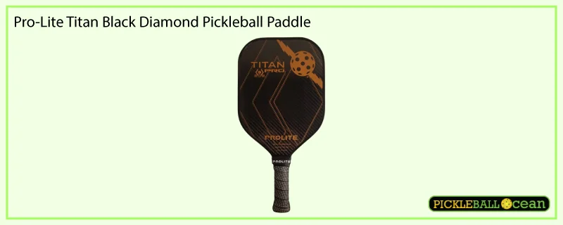 Pro-Lite Titan Black Diamond Pickleball Paddle